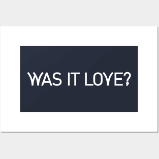 Was it love? Posters and Art